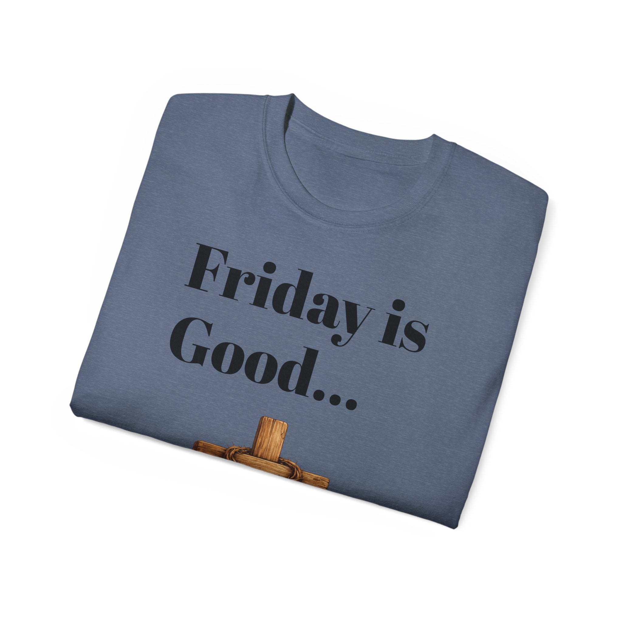 Friday Is Good Cross T‑Shirt — "Because Sunday Is Coming" Easter Christian Tee