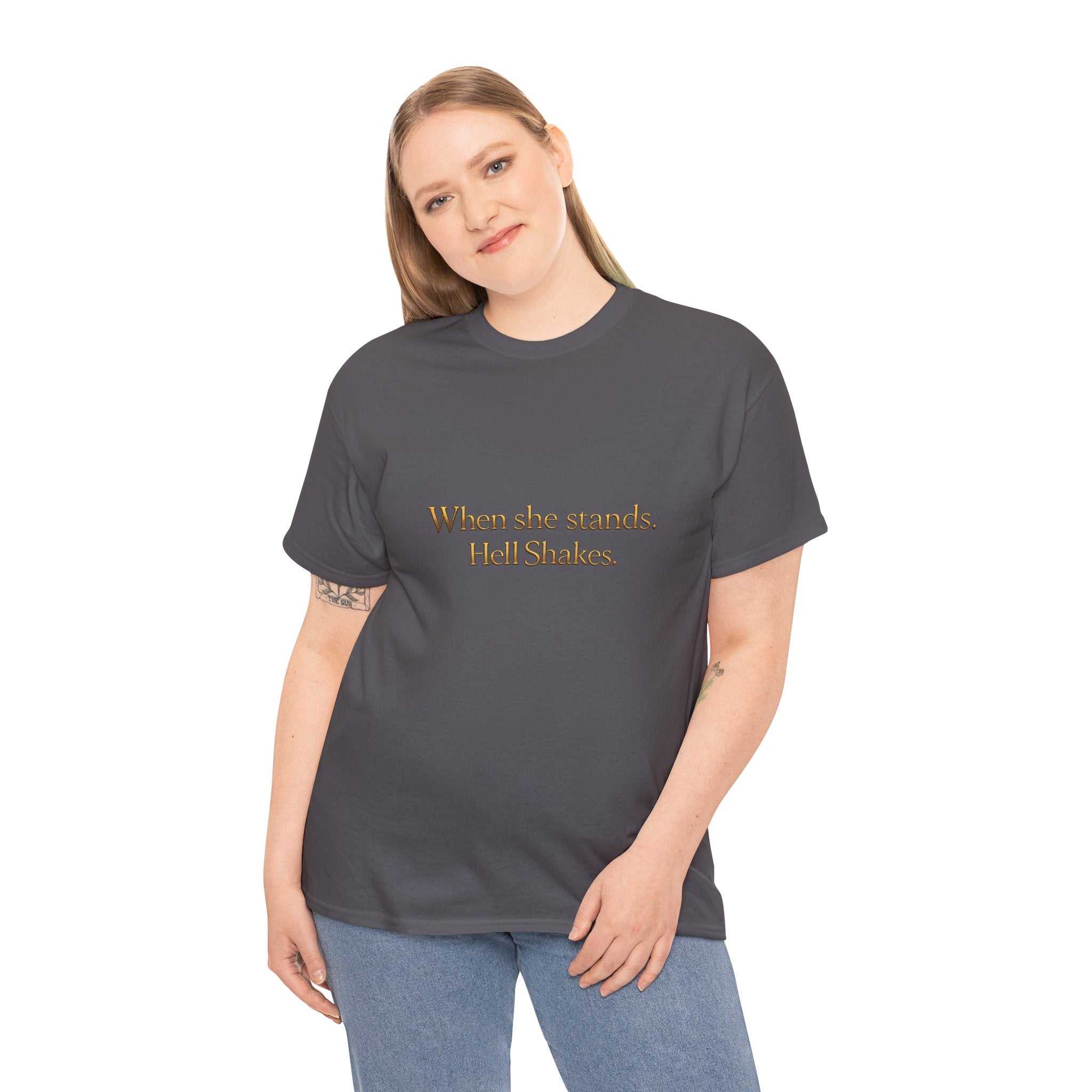 Inspirational Christian Tee — “When she stands, Hell Shakes” / “For God is Within Her”