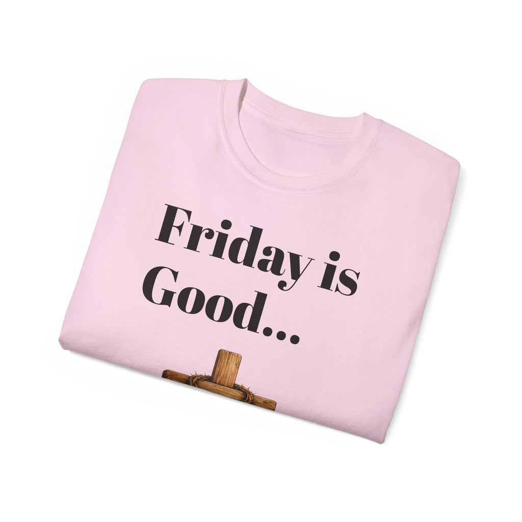 Friday Is Good Cross T‑Shirt — "Because Sunday Is Coming" Easter Christian Tee