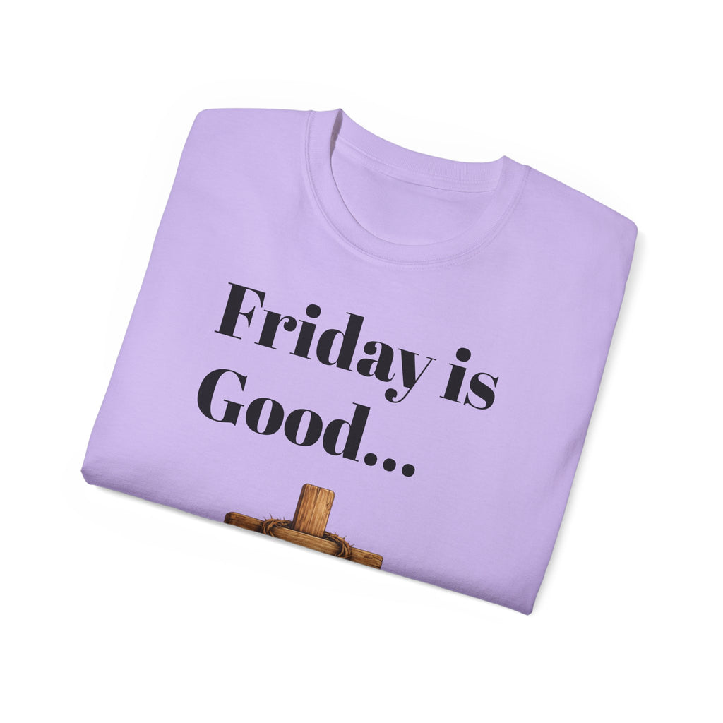 Friday Is Good Cross T‑Shirt — "Because Sunday Is Coming" Easter Christian Tee