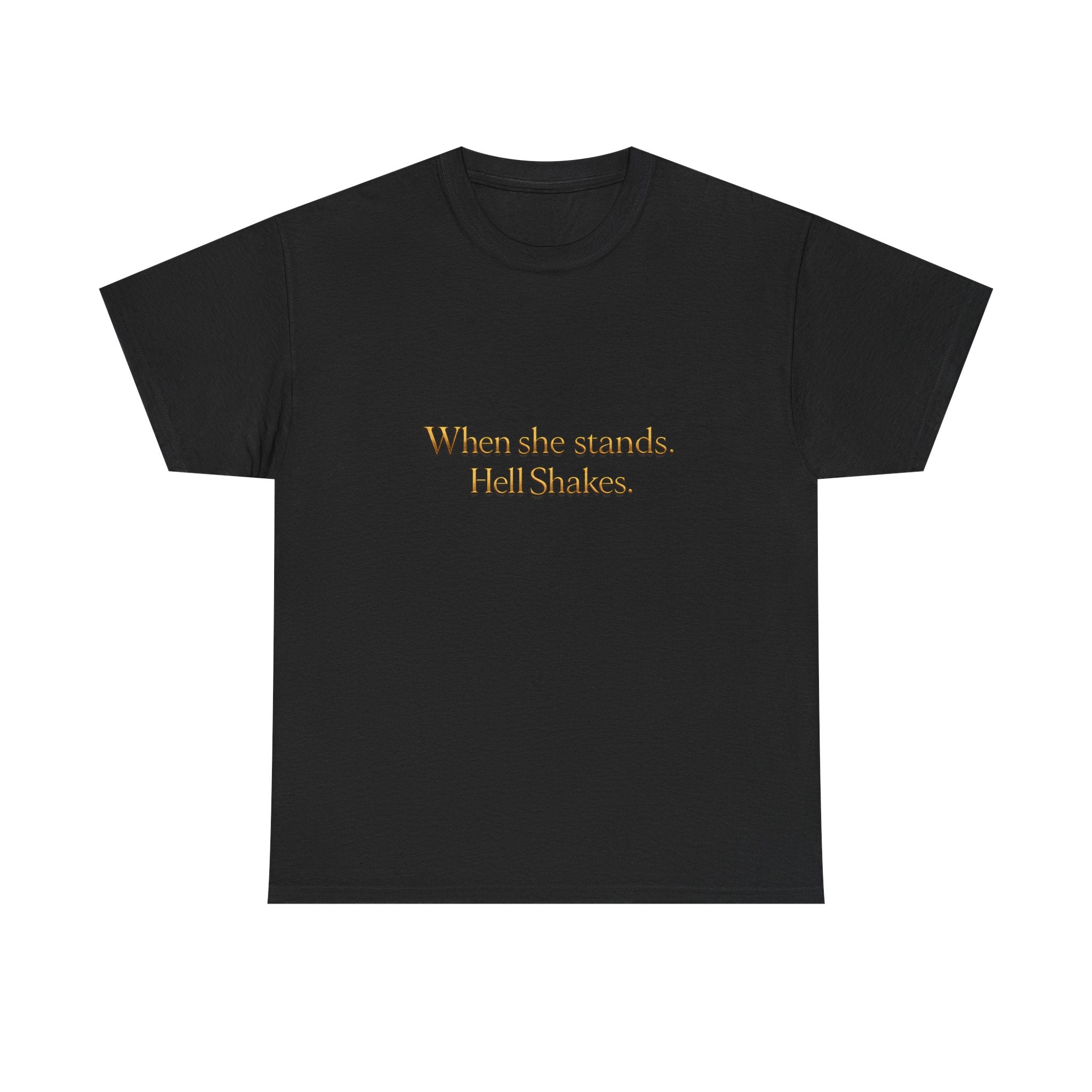 Inspirational Christian Tee — “When she stands, Hell Shakes” / “For God is Within Her”