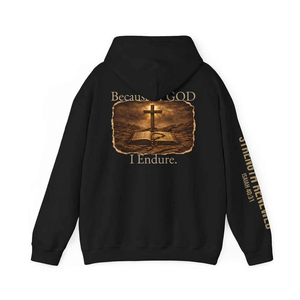 Christian Hoodie — "Because God I Endure" Cross & Bible Faith Pullover