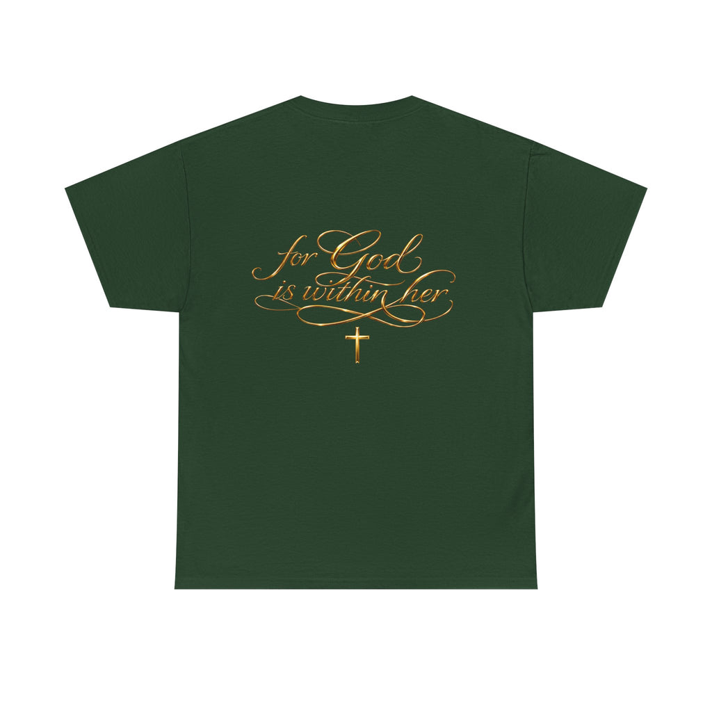 Inspirational Christian Tee — “When she stands, Hell Shakes” / “For God is Within Her”