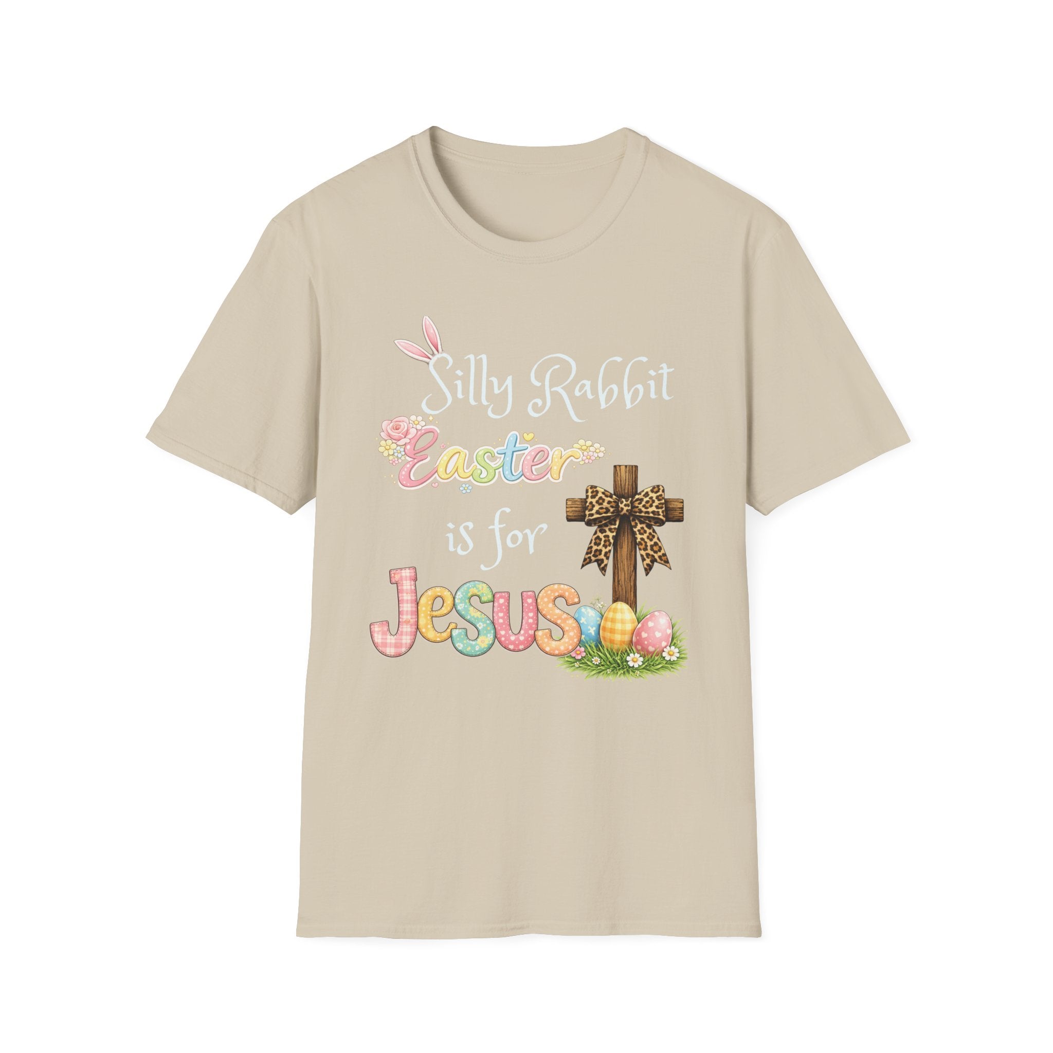 Easter T-Shirt — “Silly Rabbit, Easter is for Jesus” Christian Holiday Tee