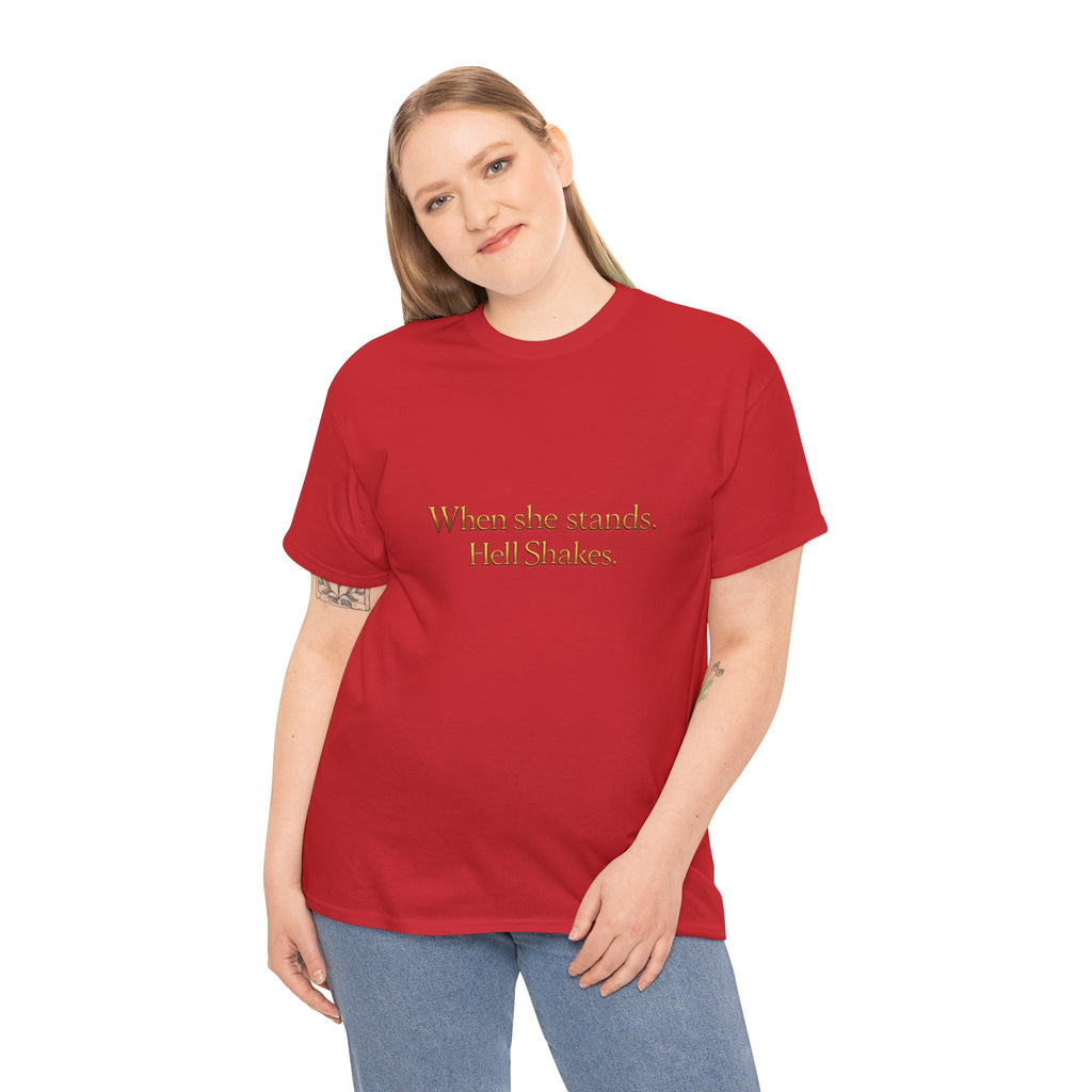 Inspirational Christian Tee — “When she stands, Hell Shakes” / “For God is Within Her”