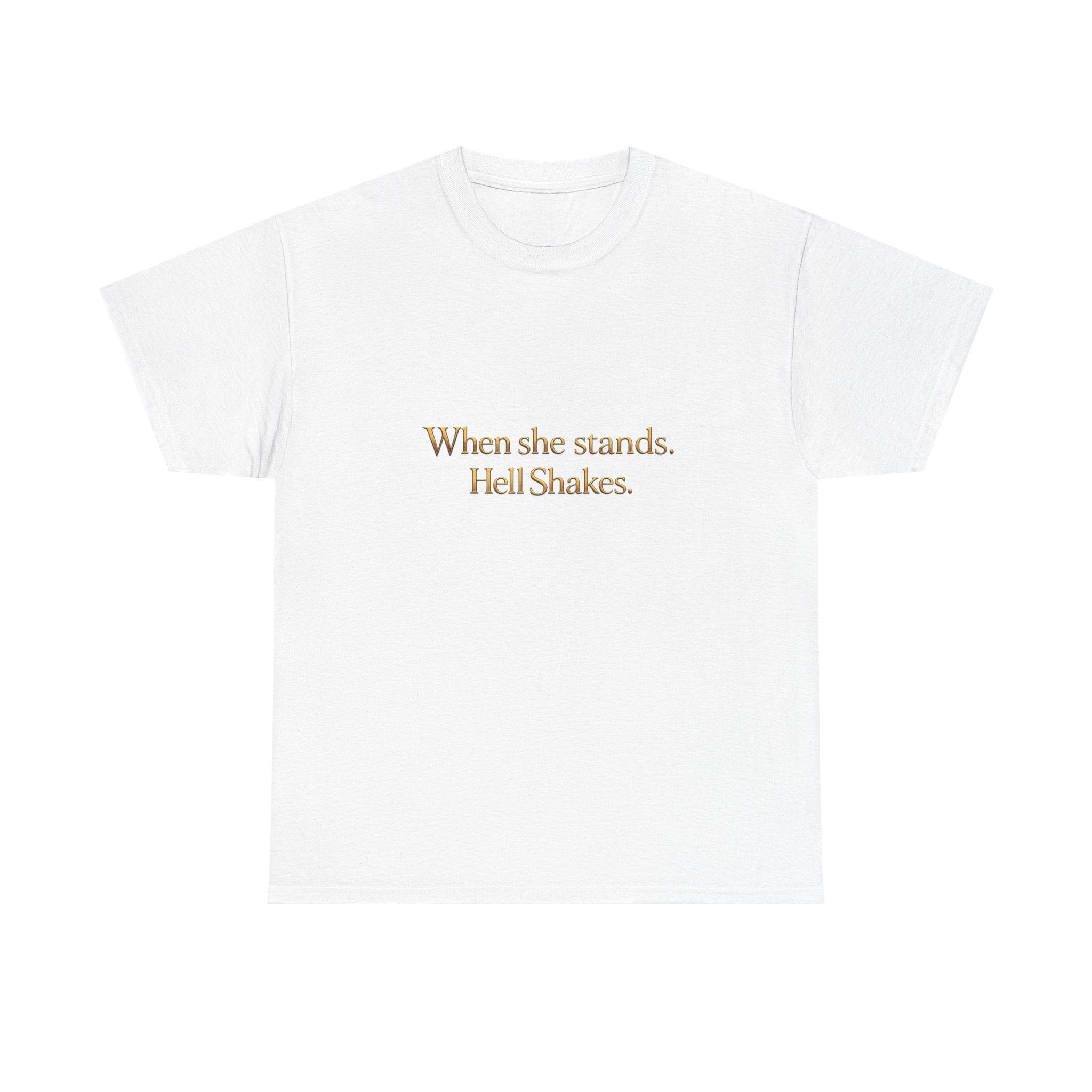 Inspirational Christian Tee — “When she stands, Hell Shakes” / “For God is Within Her”