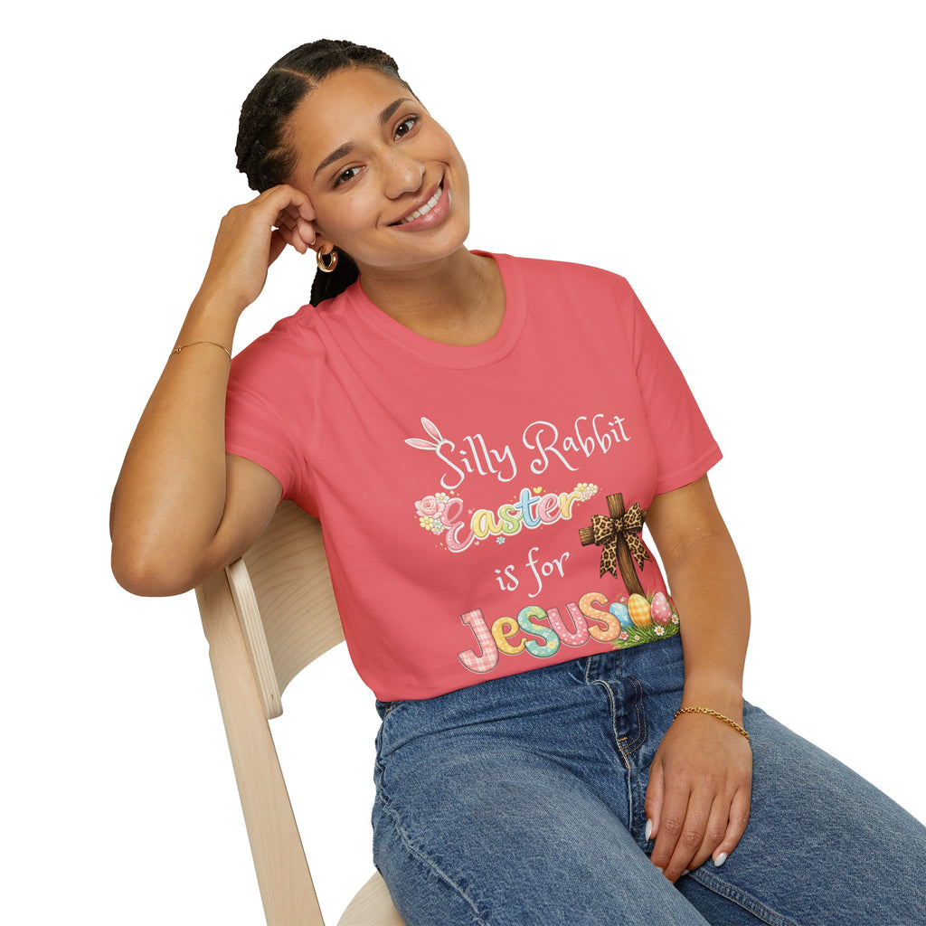 Easter T-Shirt — “Silly Rabbit, Easter is for Jesus” Christian Holiday Tee
