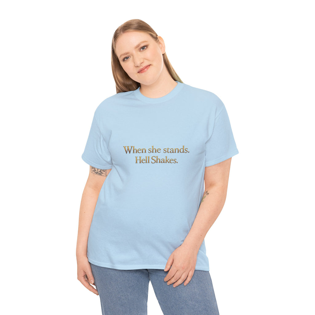 Inspirational Christian Tee — “When she stands, Hell Shakes” / “For God is Within Her”