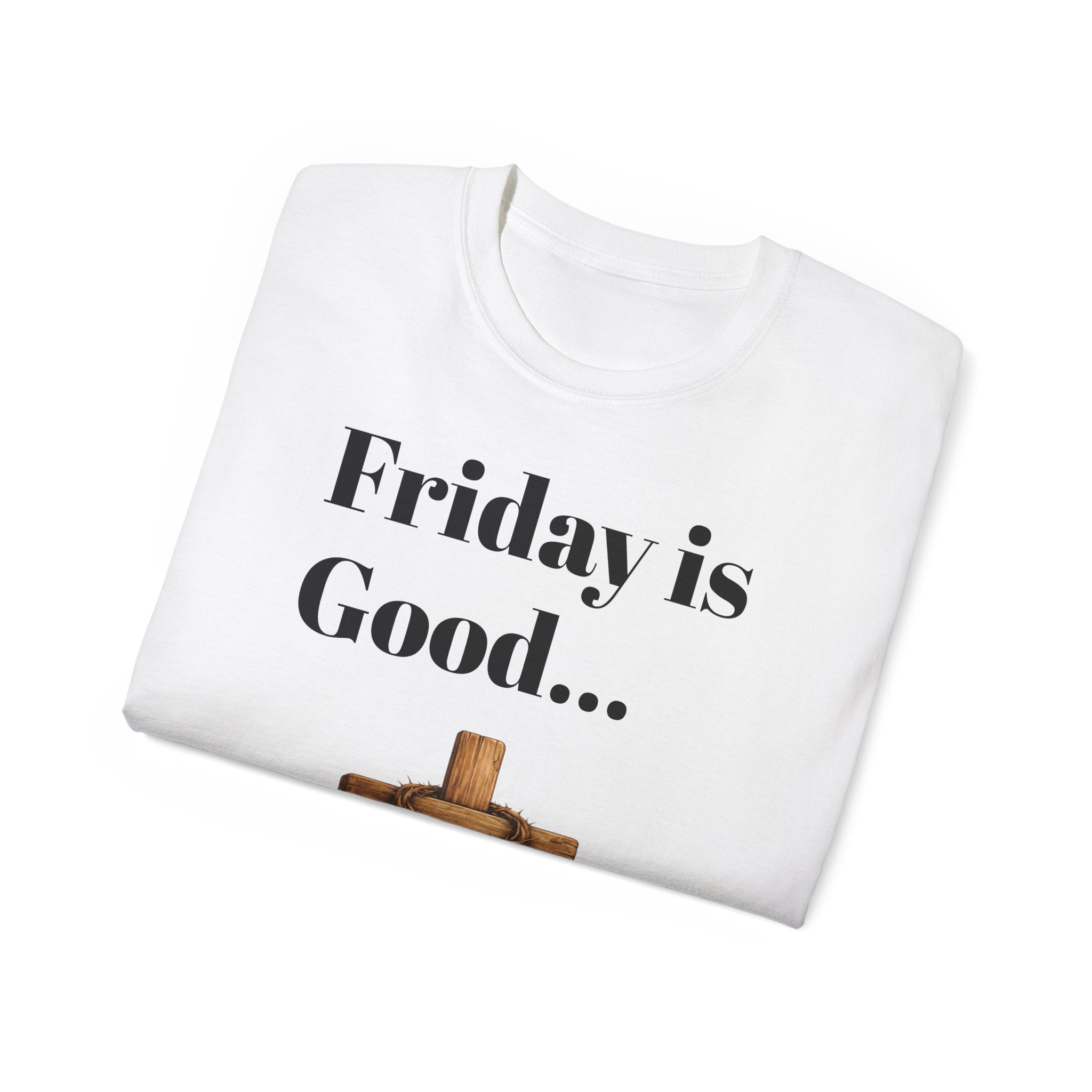 Friday Is Good Cross T‑Shirt — "Because Sunday Is Coming" Easter Christian Tee