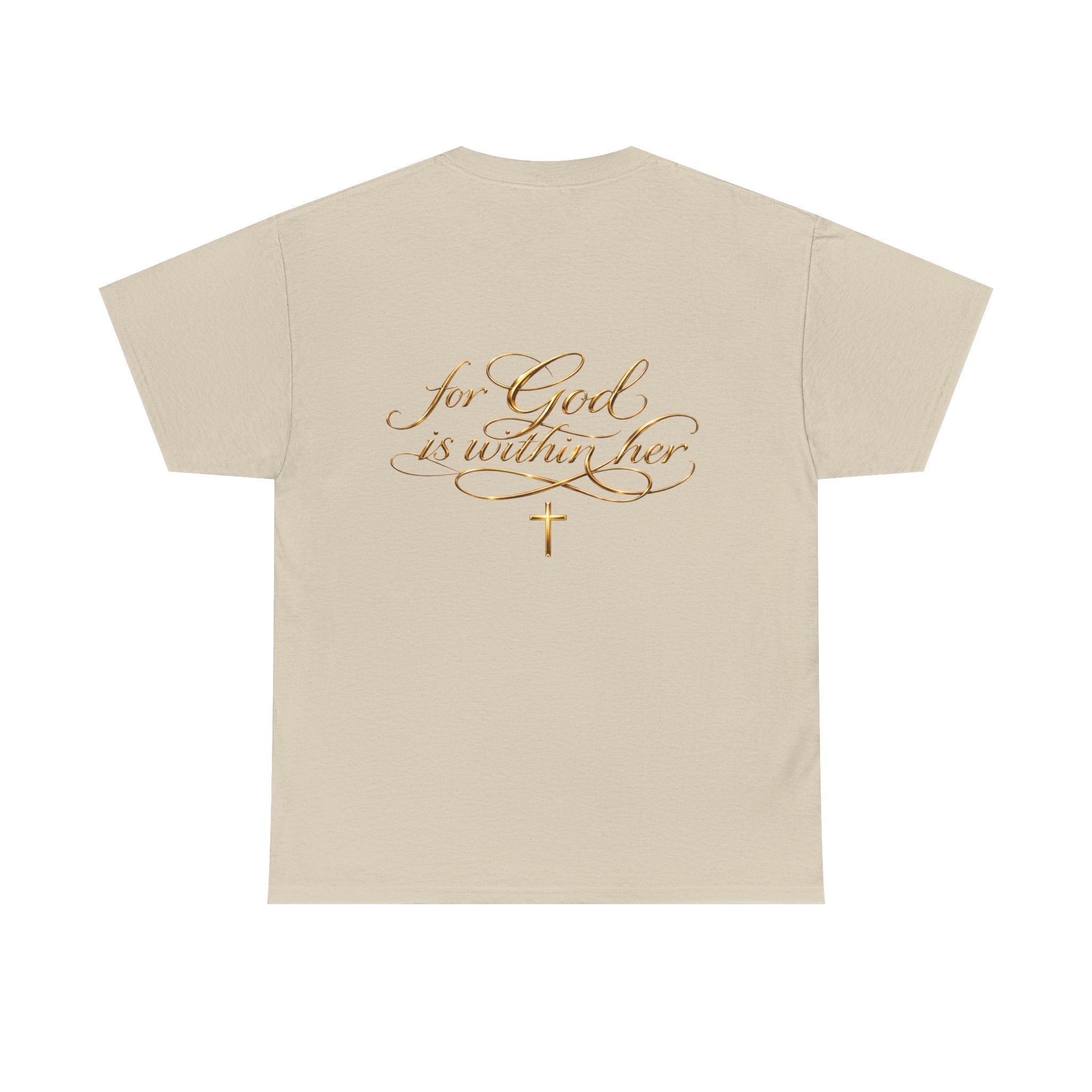 Inspirational Christian Tee — “When she stands, Hell Shakes” / “For God is Within Her”