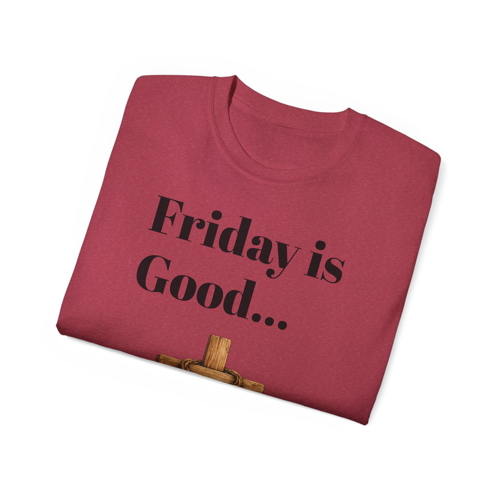 Friday Is Good Cross T‑Shirt — "Because Sunday Is Coming" Easter Christian Tee