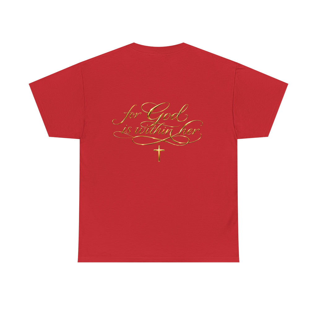 Inspirational Christian Tee — “When she stands, Hell Shakes” / “For God is Within Her”