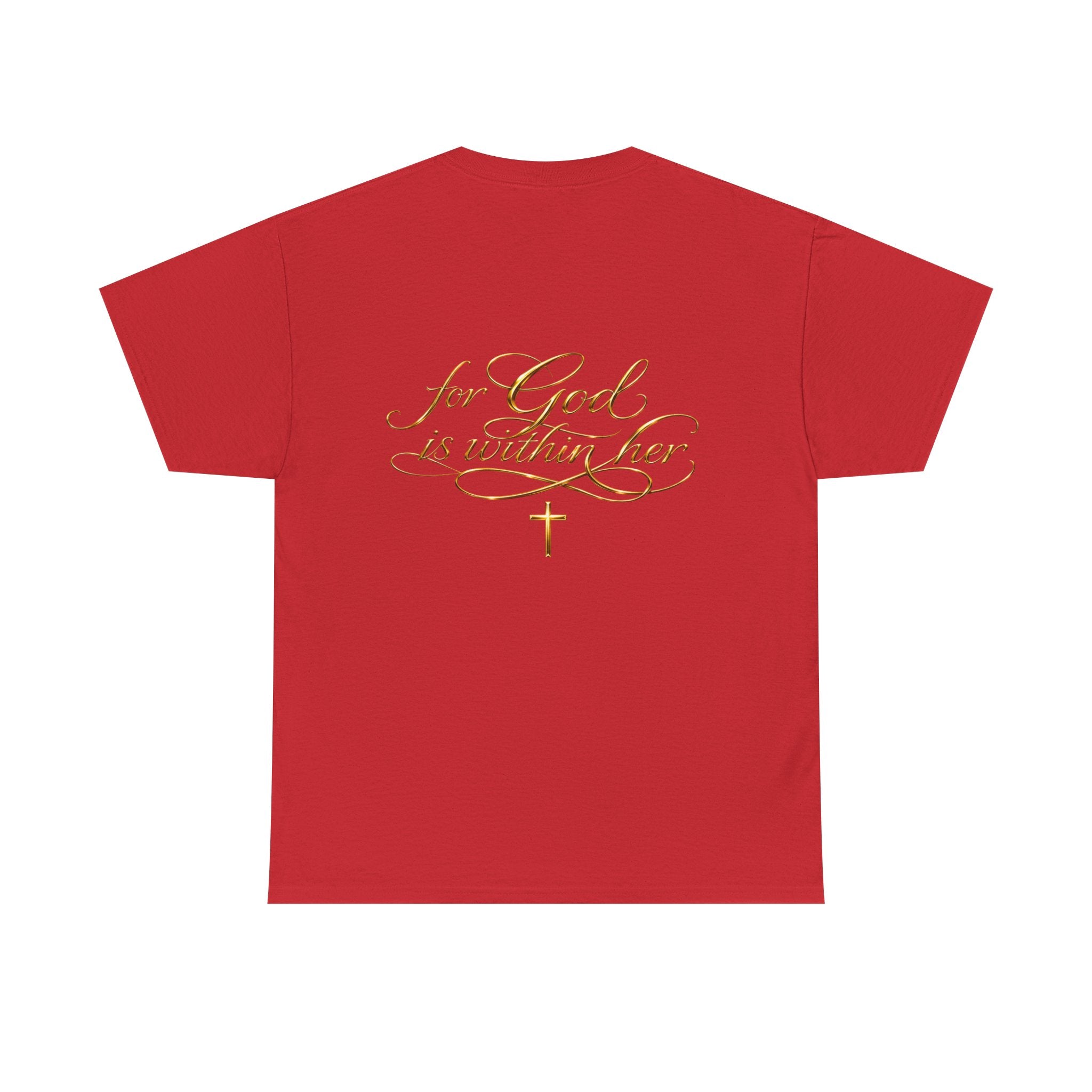 Inspirational Christian Tee — “When she stands, Hell Shakes” / “For God is Within Her”
