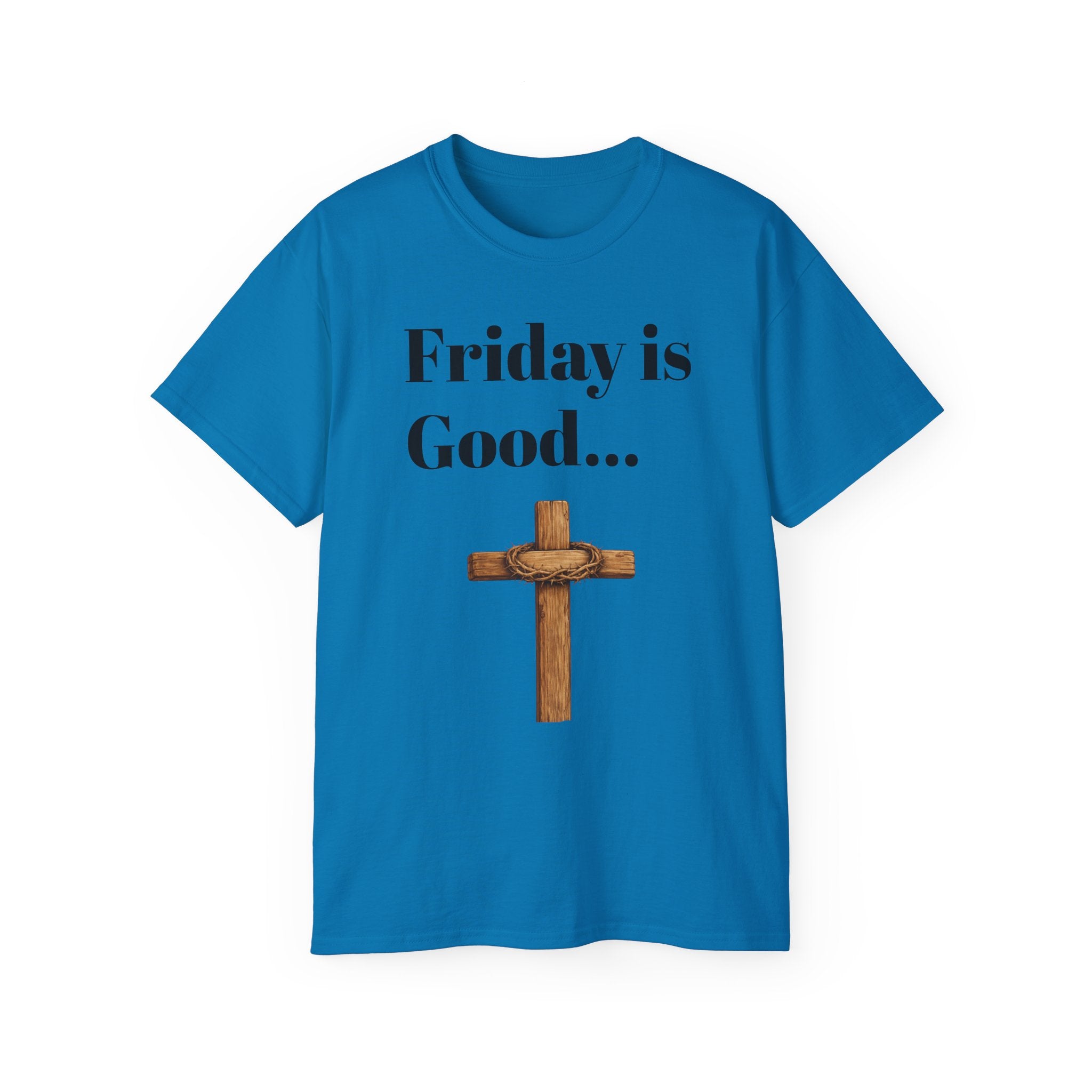 Friday Is Good Cross T‑Shirt — "Because Sunday Is Coming" Easter Christian Tee