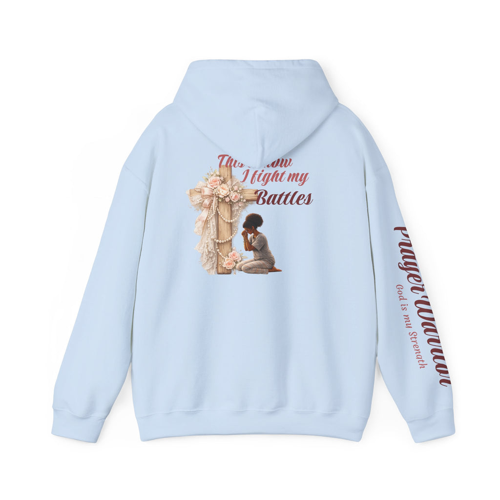 Prayer Warrior Hoodie — "This is how I fight" Christian Faith Sweatshirt