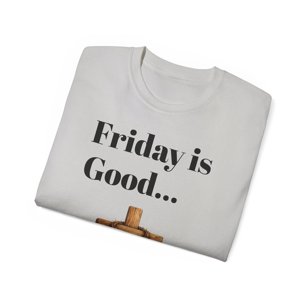 Friday Is Good Cross T‑Shirt — "Because Sunday Is Coming" Easter Christian Tee