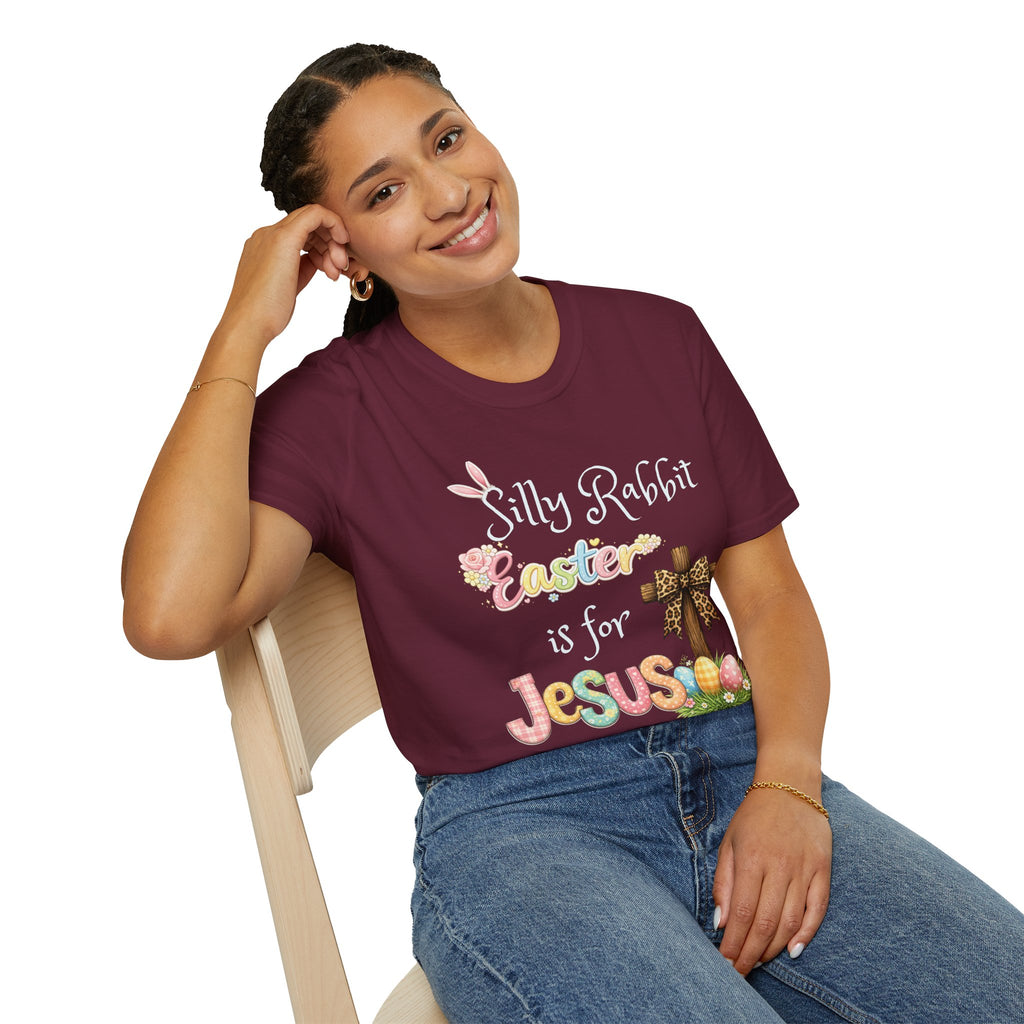 Easter T-Shirt — “Silly Rabbit, Easter is for Jesus” Christian Holiday Tee