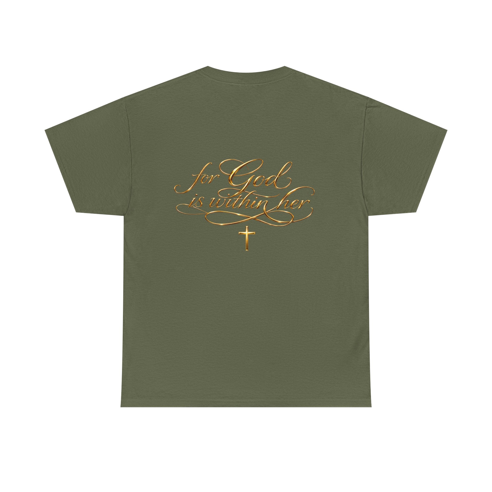 Inspirational Christian Tee — “When she stands, Hell Shakes” / “For God is Within Her”