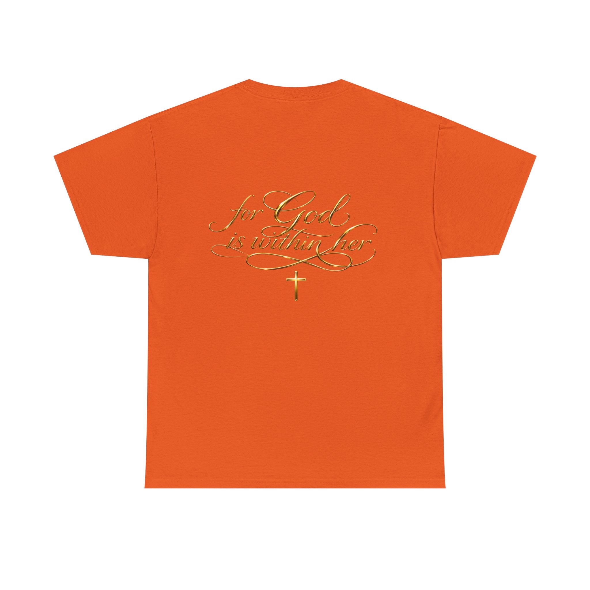 Inspirational Christian Tee — “When she stands, Hell Shakes” / “For God is Within Her”