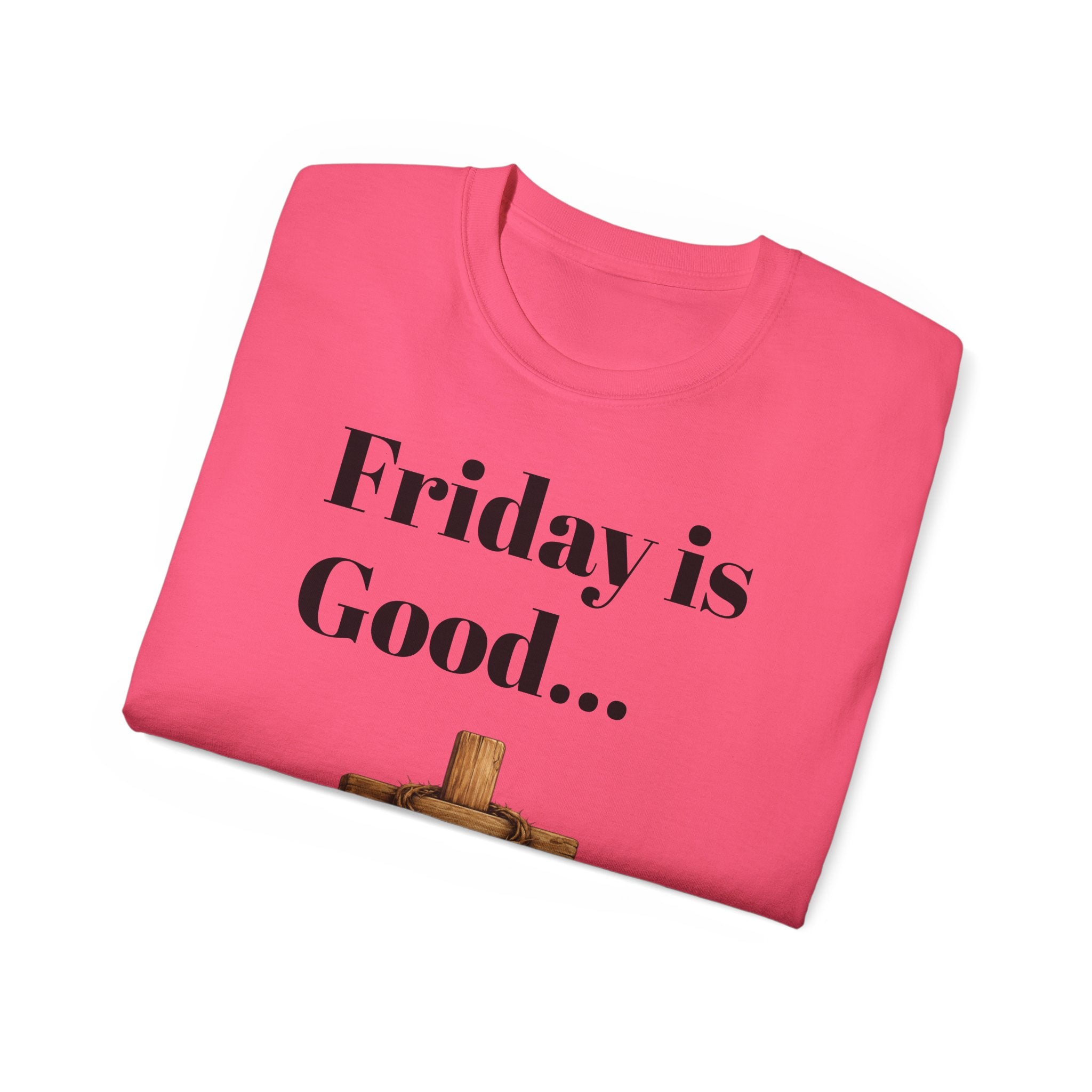Friday Is Good Cross T‑Shirt — "Because Sunday Is Coming" Easter Christian Tee