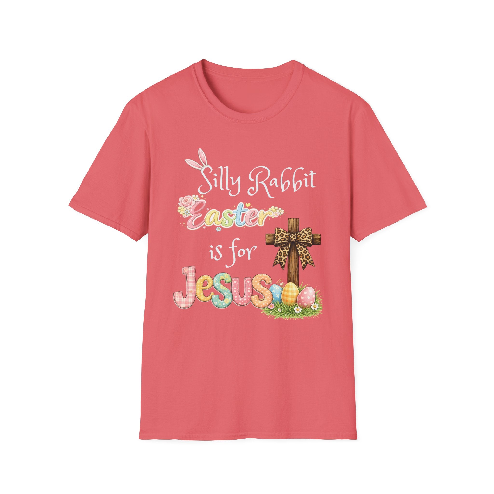 Easter T-Shirt — “Silly Rabbit, Easter is for Jesus” Christian Holiday Tee