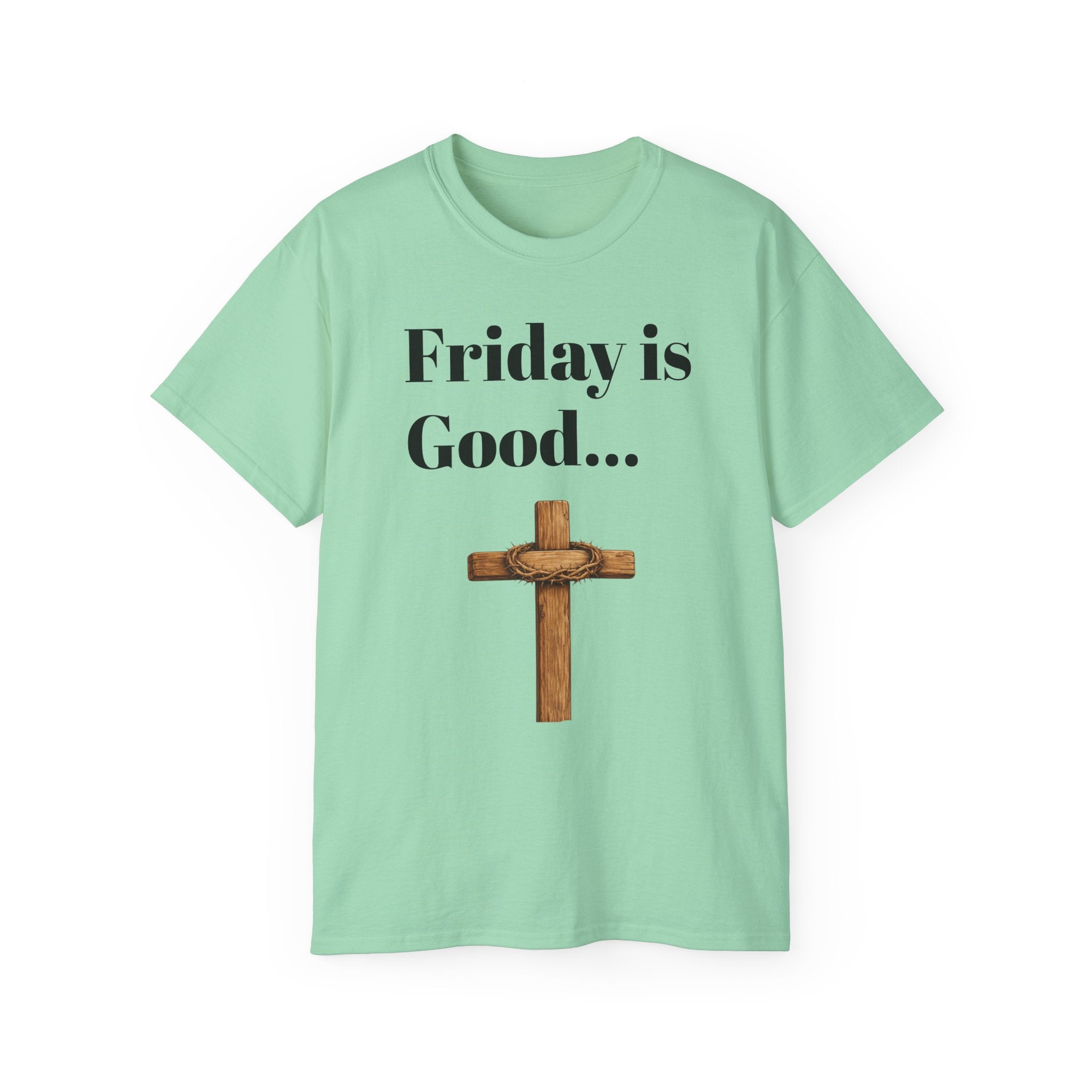 Friday Is Good Cross T‑Shirt — "Because Sunday Is Coming" Easter Christian Tee