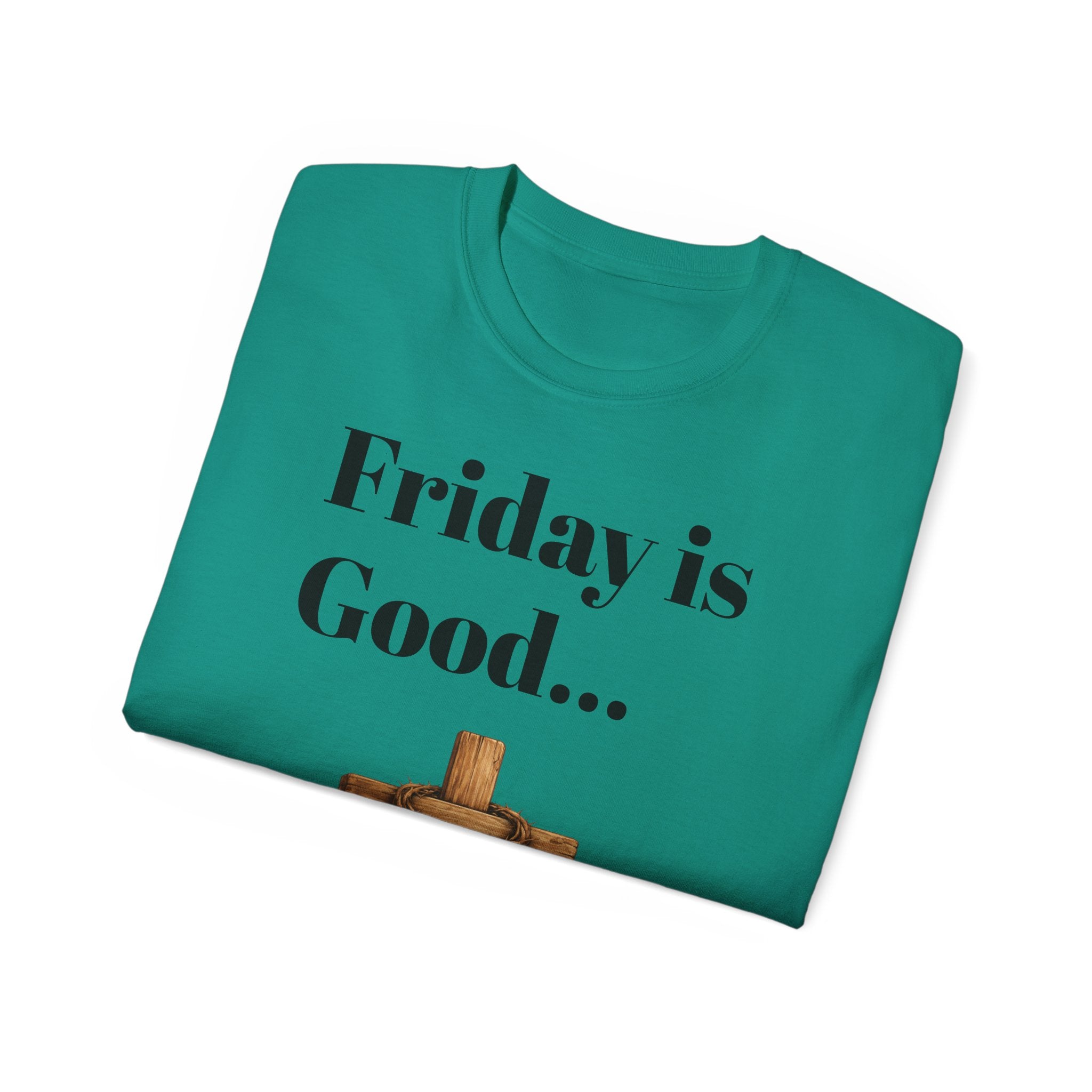 Friday Is Good Cross T‑Shirt — "Because Sunday Is Coming" Easter Christian Tee