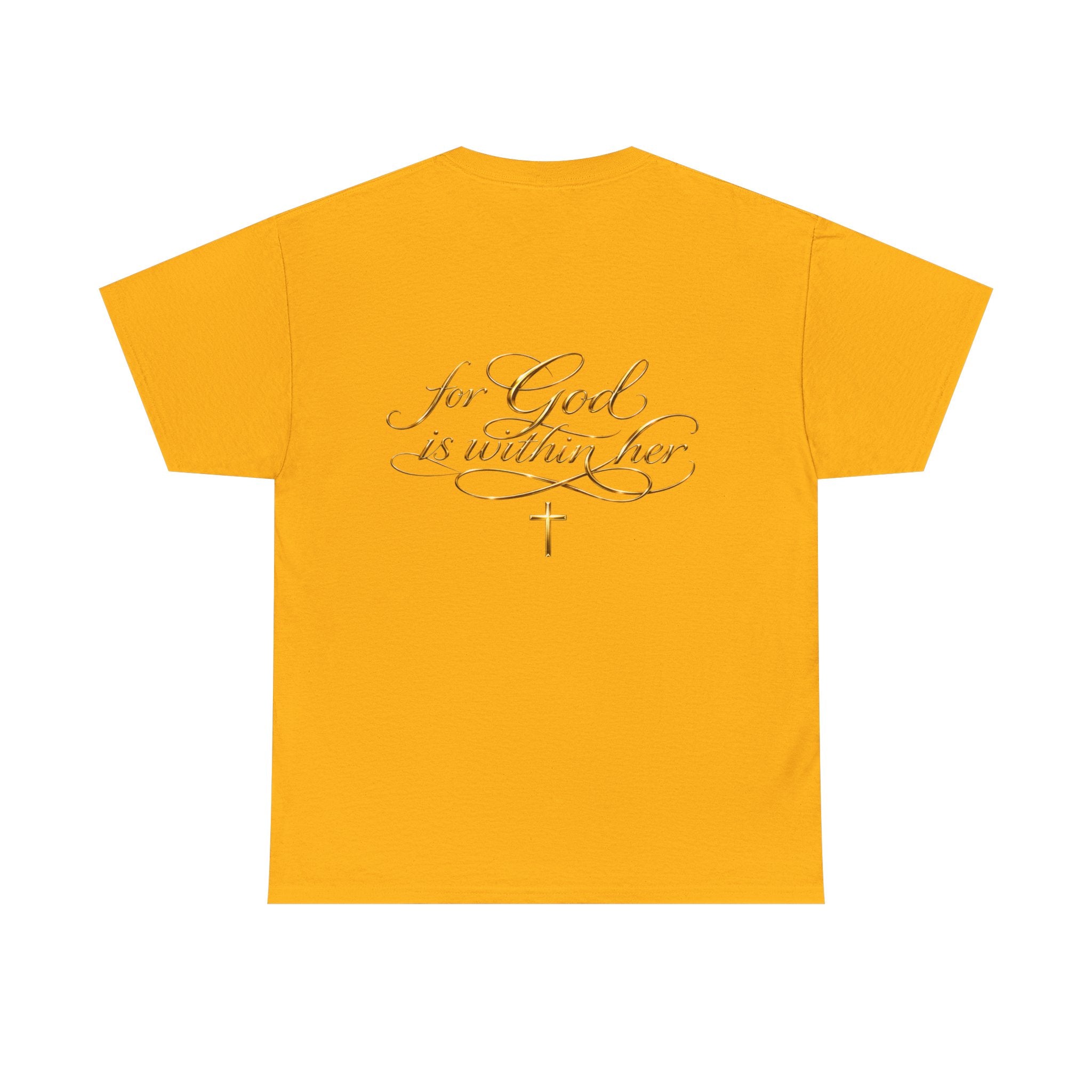 Inspirational Christian Tee — “When she stands, Hell Shakes” / “For God is Within Her”