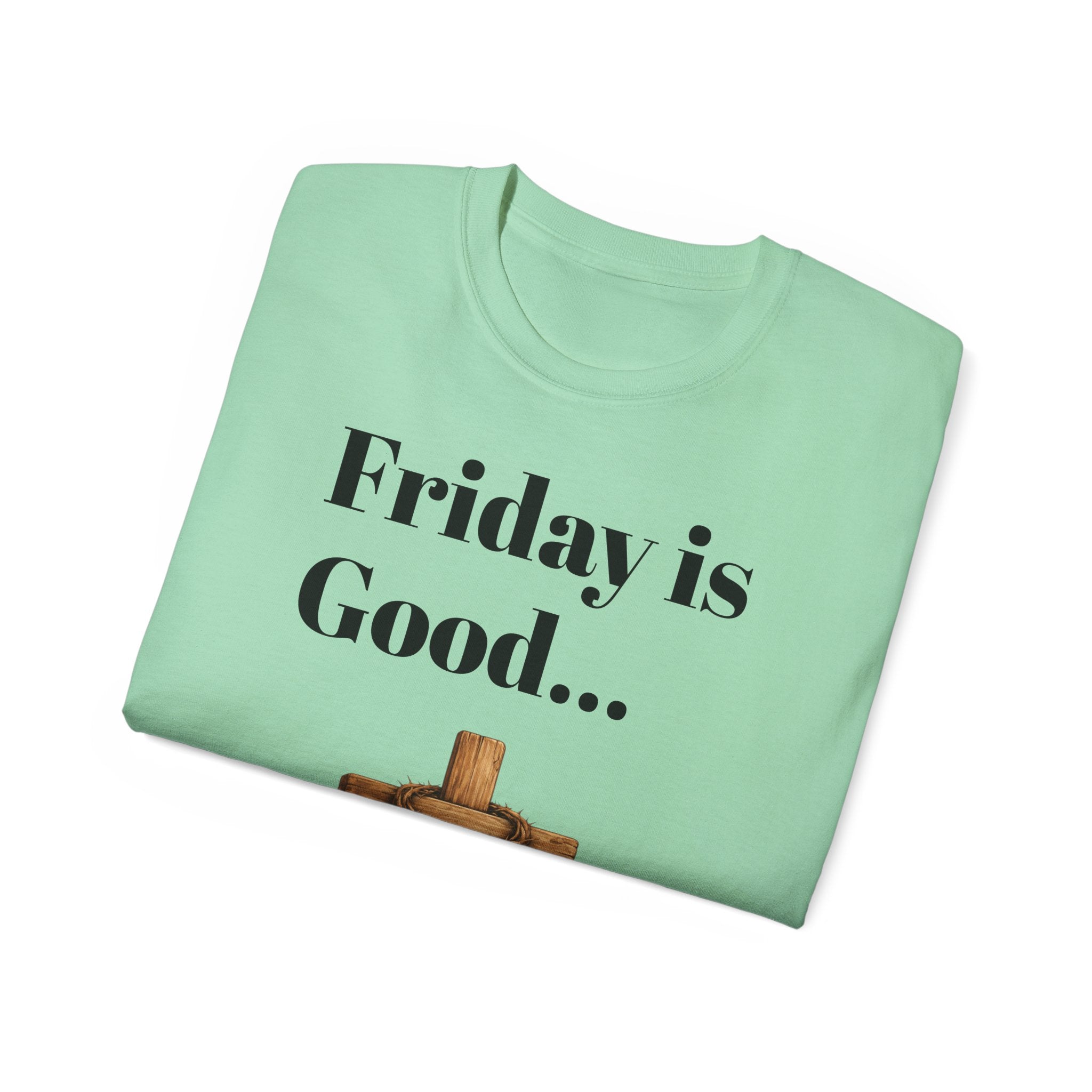 Friday Is Good Cross T‑Shirt — "Because Sunday Is Coming" Easter Christian Tee