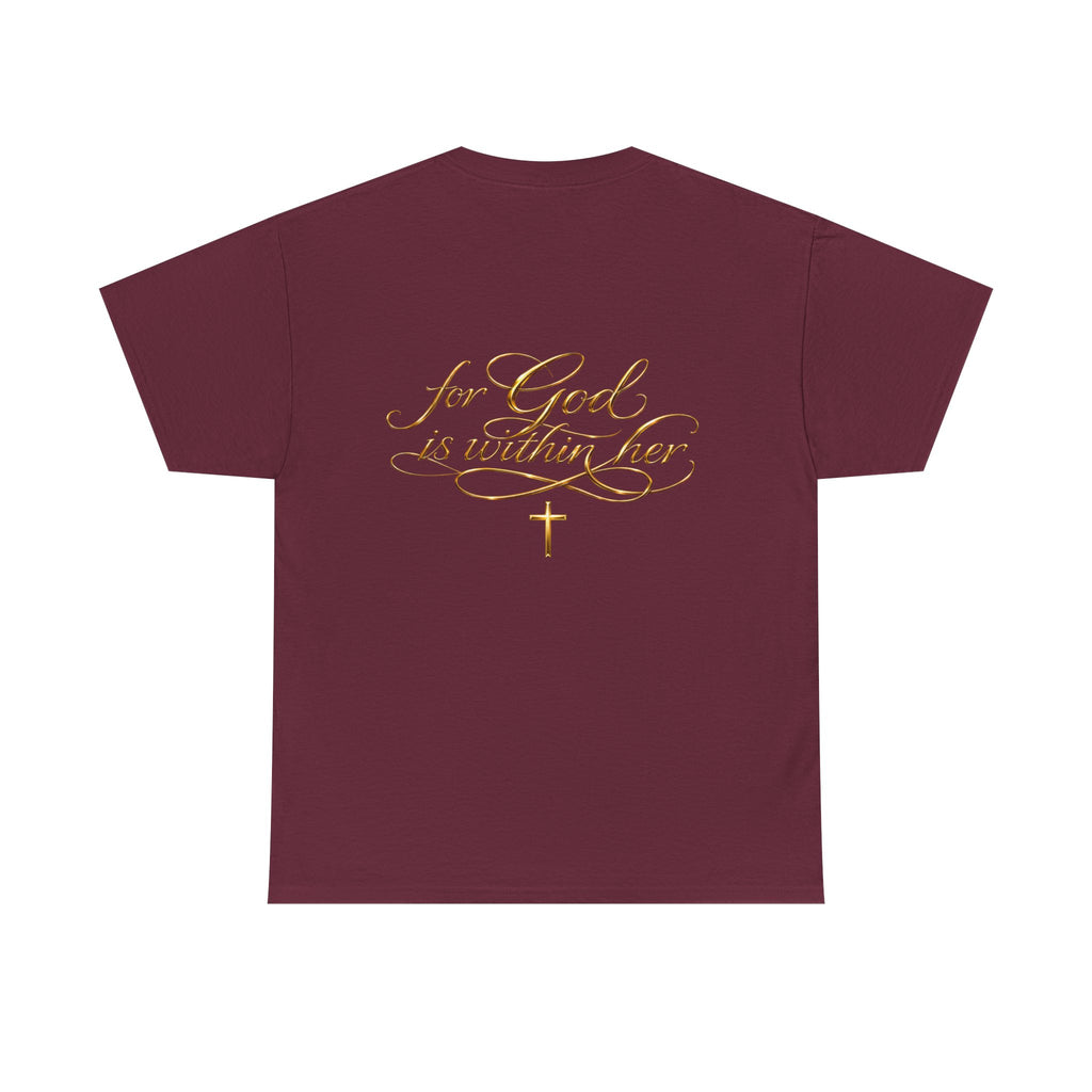 Inspirational Christian Tee — “When she stands, Hell Shakes” / “For God is Within Her”