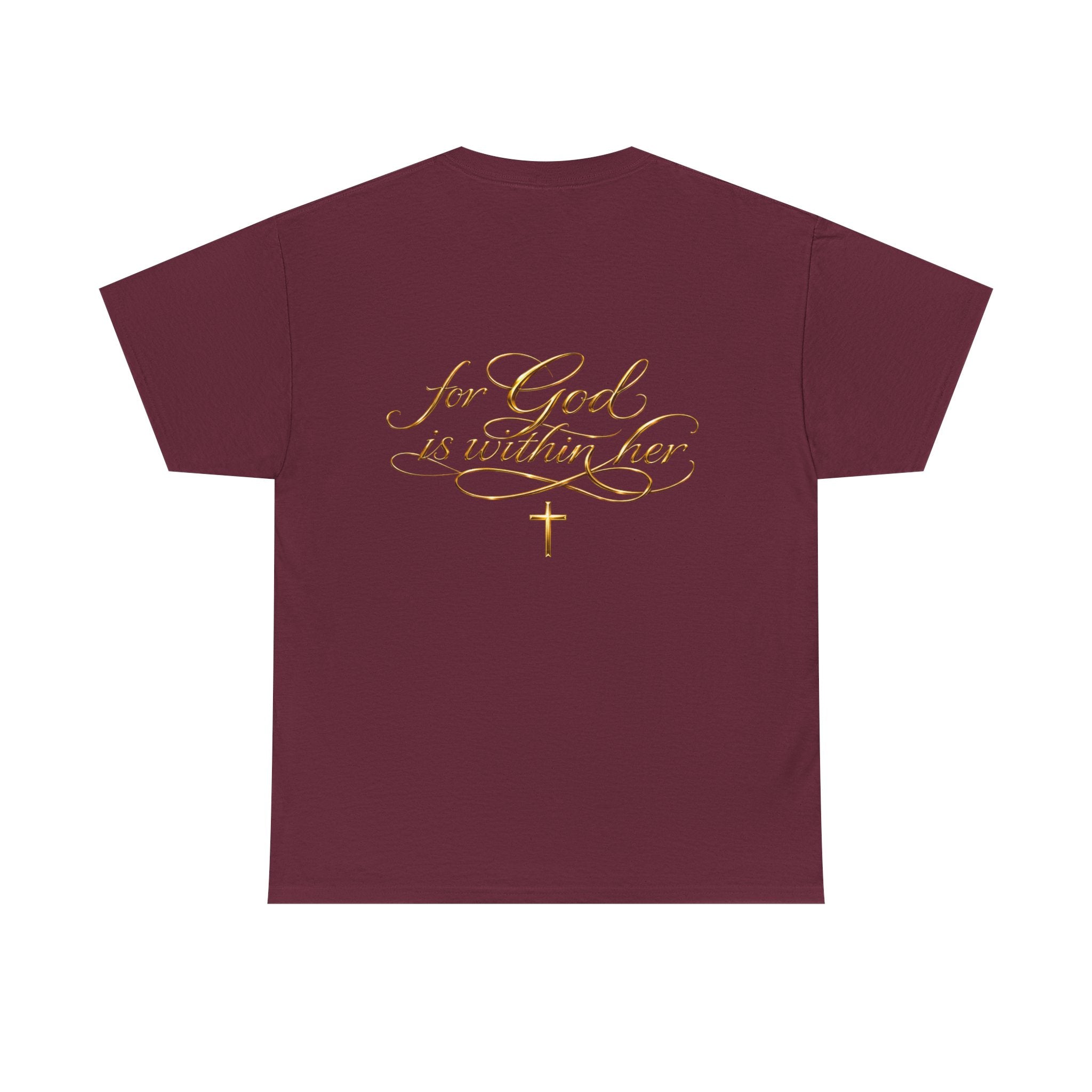 Inspirational Christian Tee — “When she stands, Hell Shakes” / “For God is Within Her”