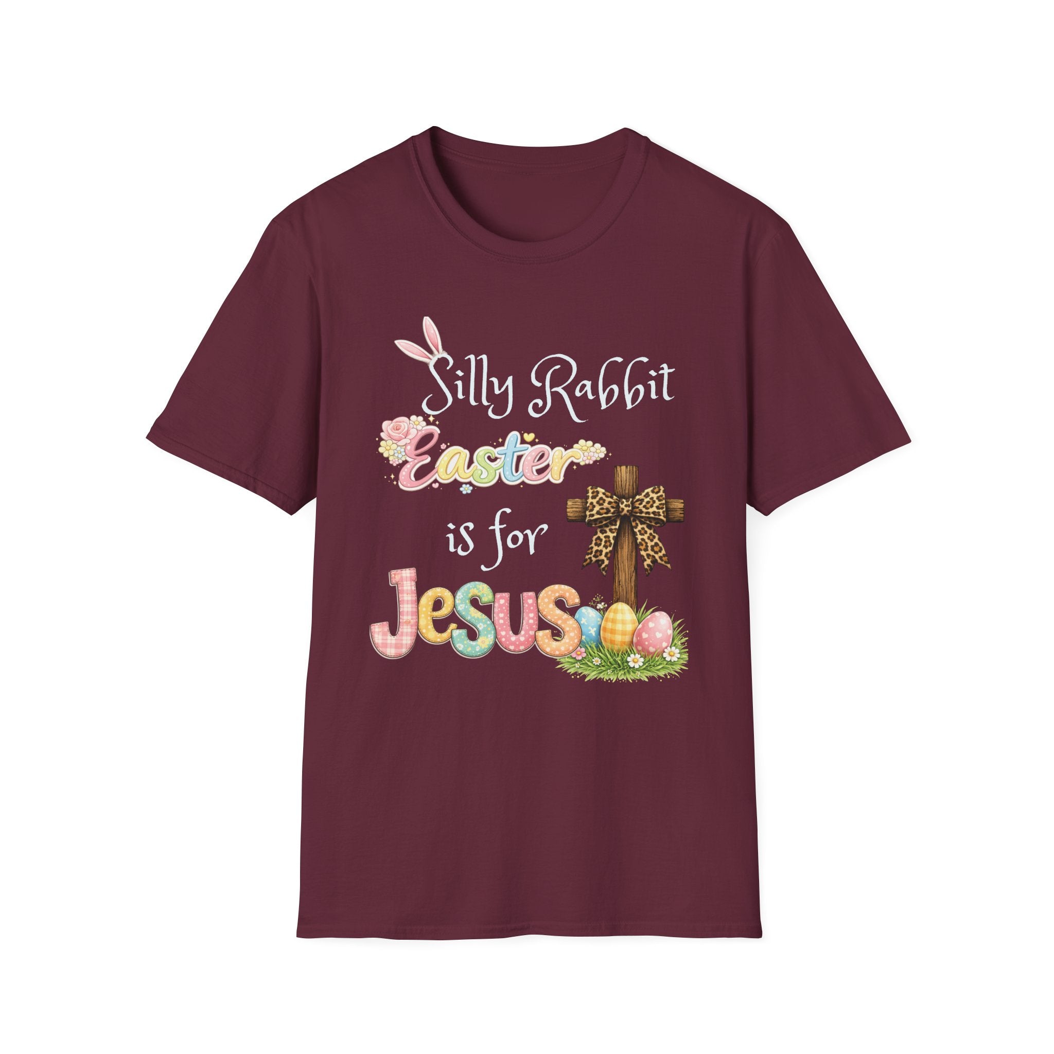 Easter T-Shirt — “Silly Rabbit, Easter is for Jesus” Christian Holiday Tee